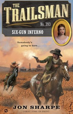 Six-Gun Inferno: The Trailsman #393