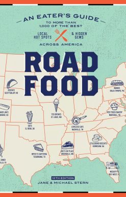 Roadfood, 10th Edition: An Eater's Guide to More Than 1,000 of the Best Local Hot Spots and Hidden Gems Across America