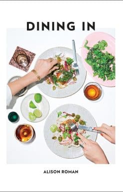 Dining In: Highly Cookable Recipes: A Cookbook