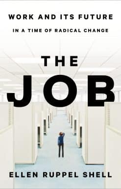 Work and Its Future in a Time of Radical Change: The Job