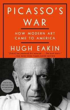 Picasso's War: How Modern Art Came to America