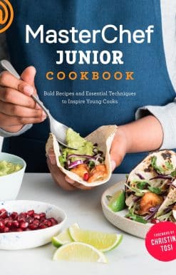 MasterChef Junior Cookbook: Bold Recipes and Essential Techniques to Inspire Young Cooks