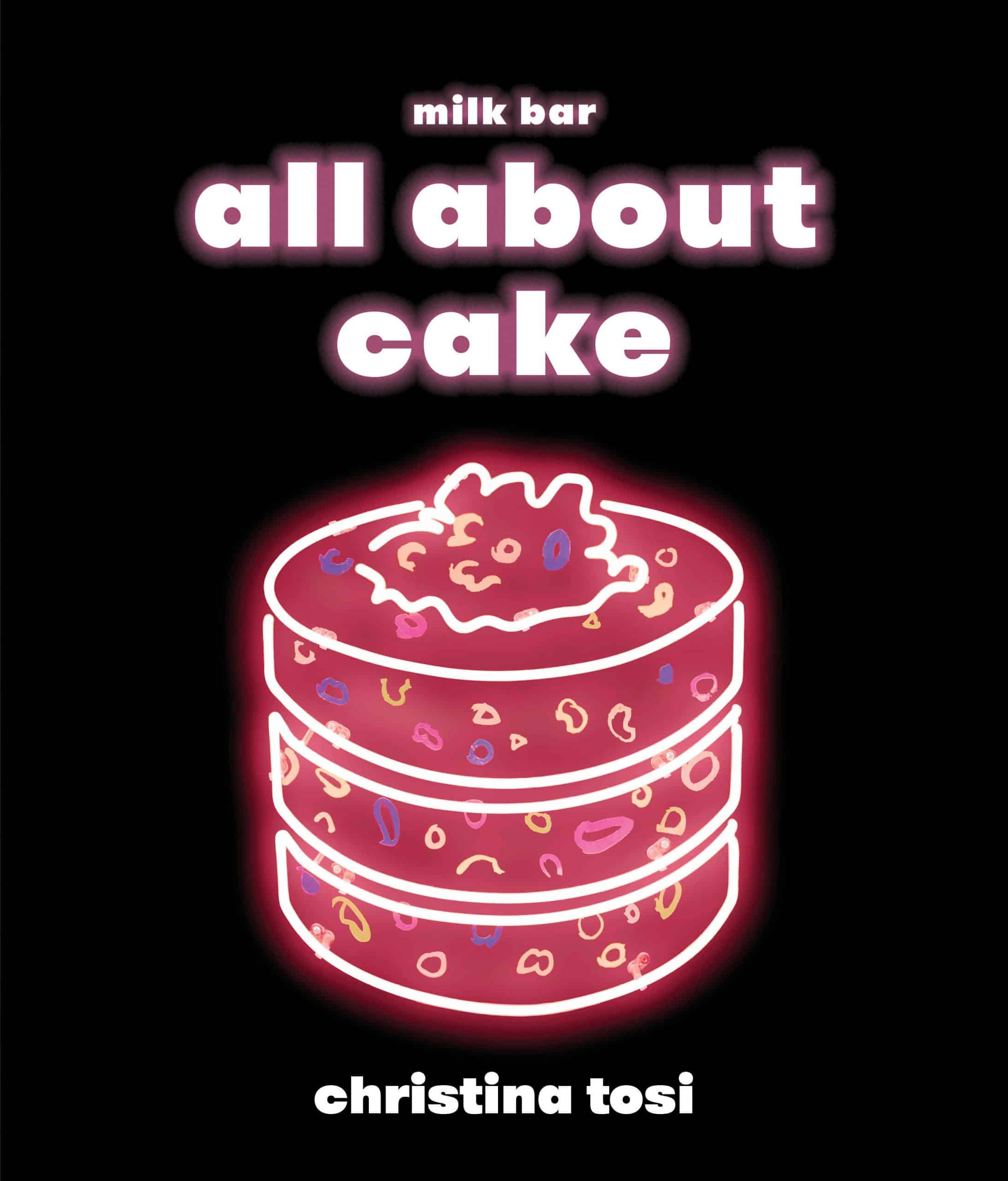 9780451499523 All About Cake: A Milk Bar Cookbook