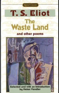 Including The Love Song of J. Alfred Prufrock: The Waste Land and Other Poems