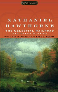The Celestial Railroad and Other Stories
