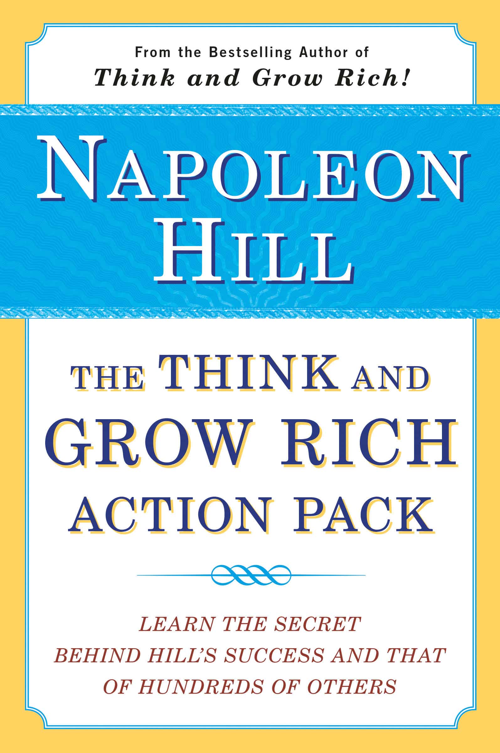 9780452266605 The Think and Grow Rich Action Pack: Learn the Secret Behind Hill's Success and That of Hundreds of Others