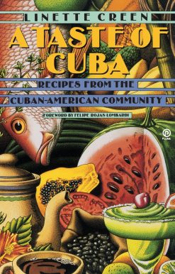 A Taste of Cuba: Recipes From the Cuban-American Community: A Cookbook