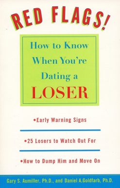 Red Flags: How to Know When You're Dating a Loser