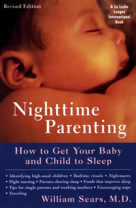 Nighttime Parenting (Revised): How to Get Your Baby and Child to Sleep