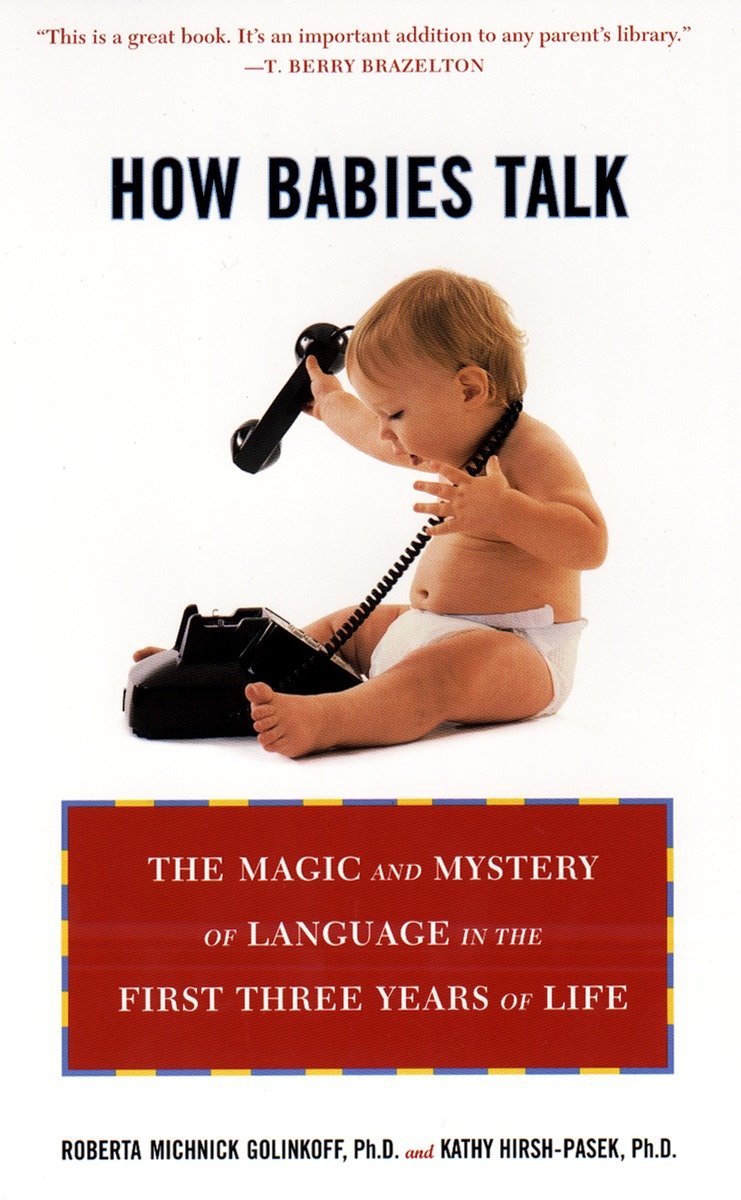 9780452281738 How Babies Talk: The Magic and Mystery of Language in the First Three Years of Life