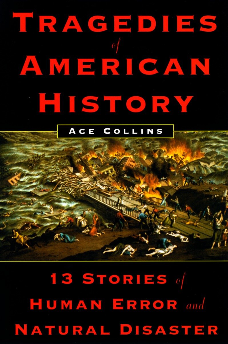 9780452283008 Tragedies of American History: 13 Stories of Human Error and Natural Disaster