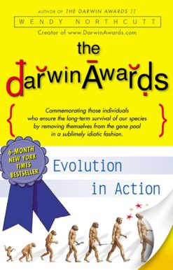 The Darwin Awards: Evolution in Action