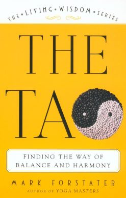 The Tao: Finding the Way of Balance and Harmony