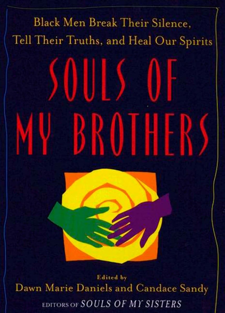 9780452284609 Souls of My Brothers: Black Men Break Their Silence, Tell Their Truths and Heal Their Spirits