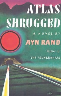 Atlas Shrugged: (Centennial Edition)