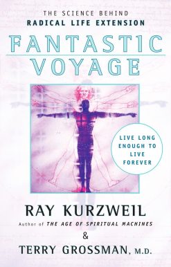 Fantastic Voyage: Live Long Enough to Live Forever