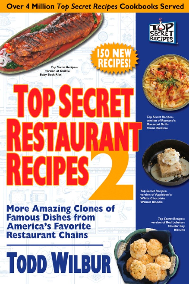 9780452288003 Top Secret Restaurant Recipes 2: More Amazing Clones of Famous Dishes from America's Favorite Restaurant Chains: A Cookbook