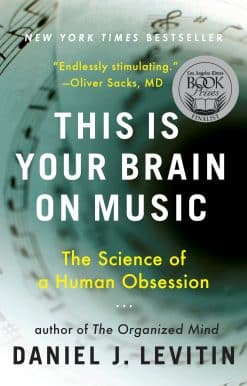 This Is Your Brain on Music: The Science of a Human Obsession