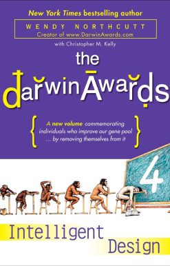 The Darwin Awards 4: Intelligent Design