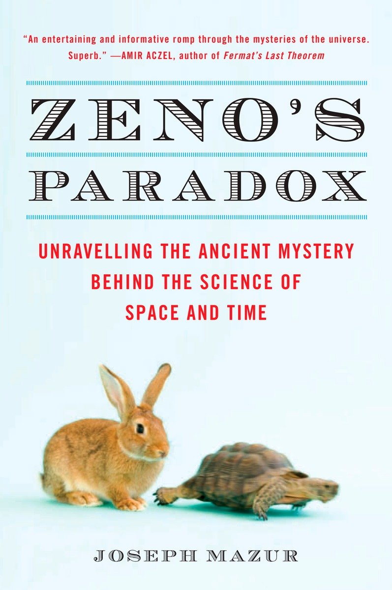 9780452289178 Unraveling the Ancient Mystery Behind the Science of Space and Time: Zeno's Paradox