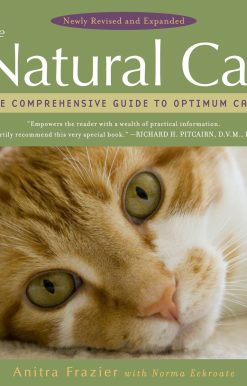 The Comprehensive Guide to Optimum Care: The Natural Cat