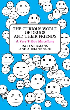 A Very Trippy Miscellany: The Curious World of Drugs and Their Friends