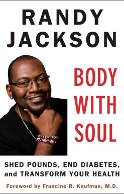 Body with Soul: Shed Pounds, End Diabetes, and Transform Your Health