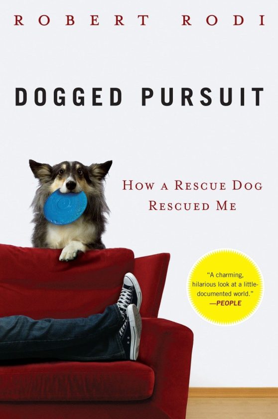 How a Rescue Dog Rescued Me: Dogged Pursuit