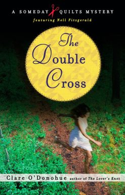 A Someday Quilts Mystery: The Double Cross