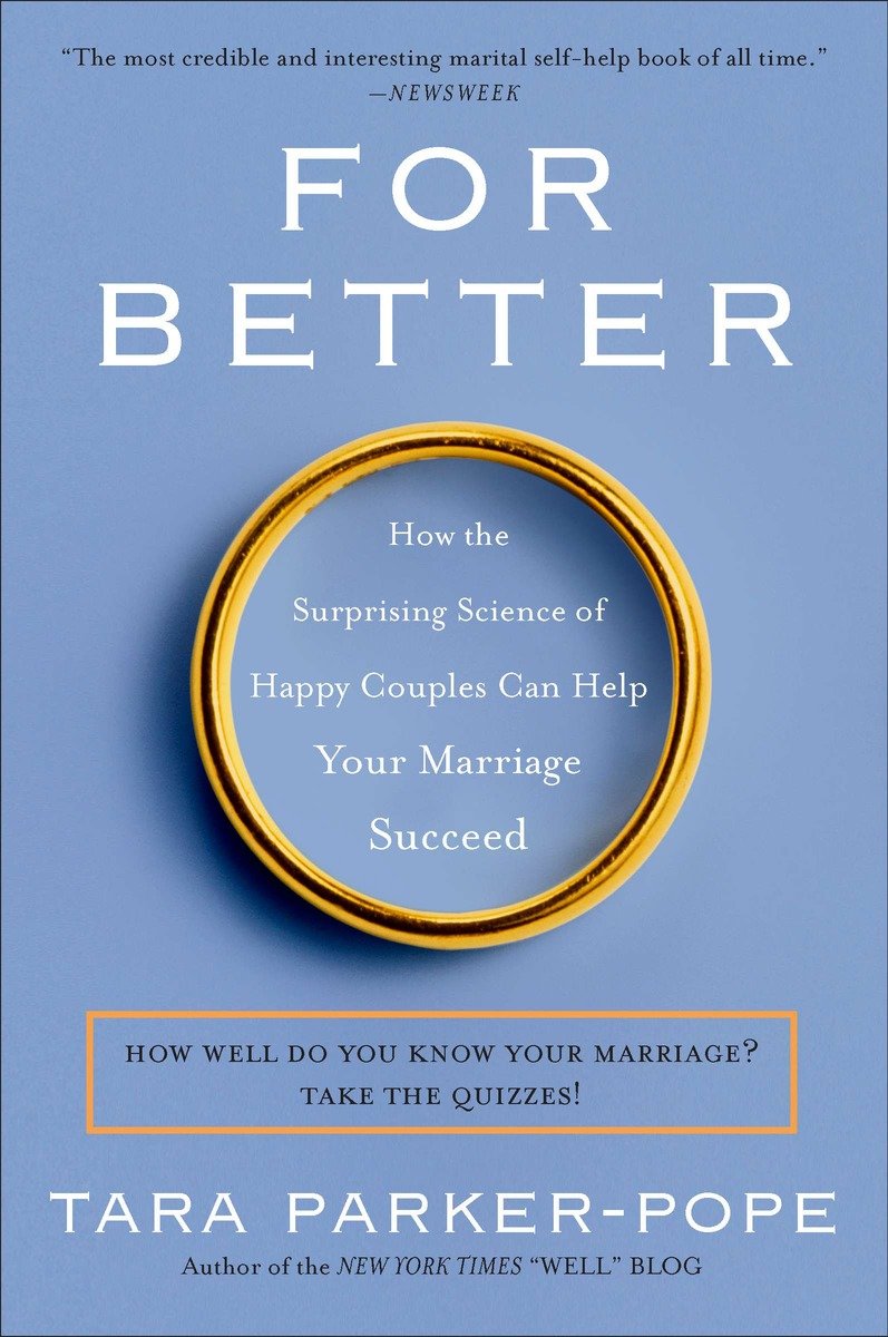 9780452297104 For Better: How the Surprising Science of Happy Couples Can Help Your Marriage Succeed