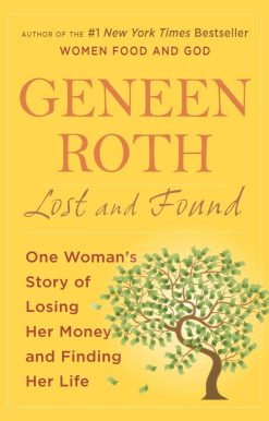 Lost and Found: One Woman's Story of Losing Her Money and Finding Her Life