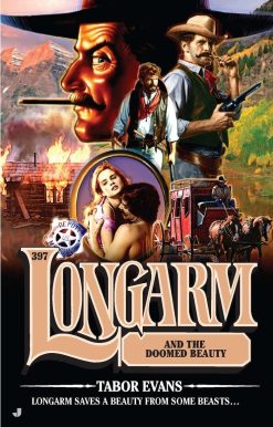 Longarm 397: Longarm and the Doomed Beauty