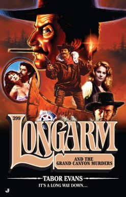 Longarm #399: Longarm and the Grand Canyon Murders
