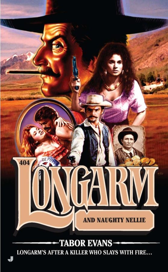 Longarm #404: Longarm and Naughty Nellie