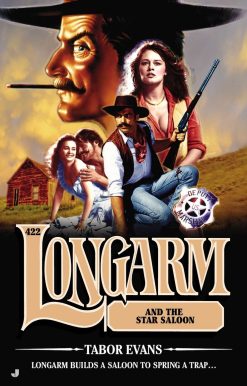 Longarm 422: Longarm and the Star Saloon