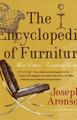 The Encyclopedia of Furniture: Third Edition - Completely Revised