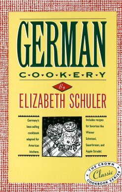 The Crown Classic Cookbook Series: German Cookery