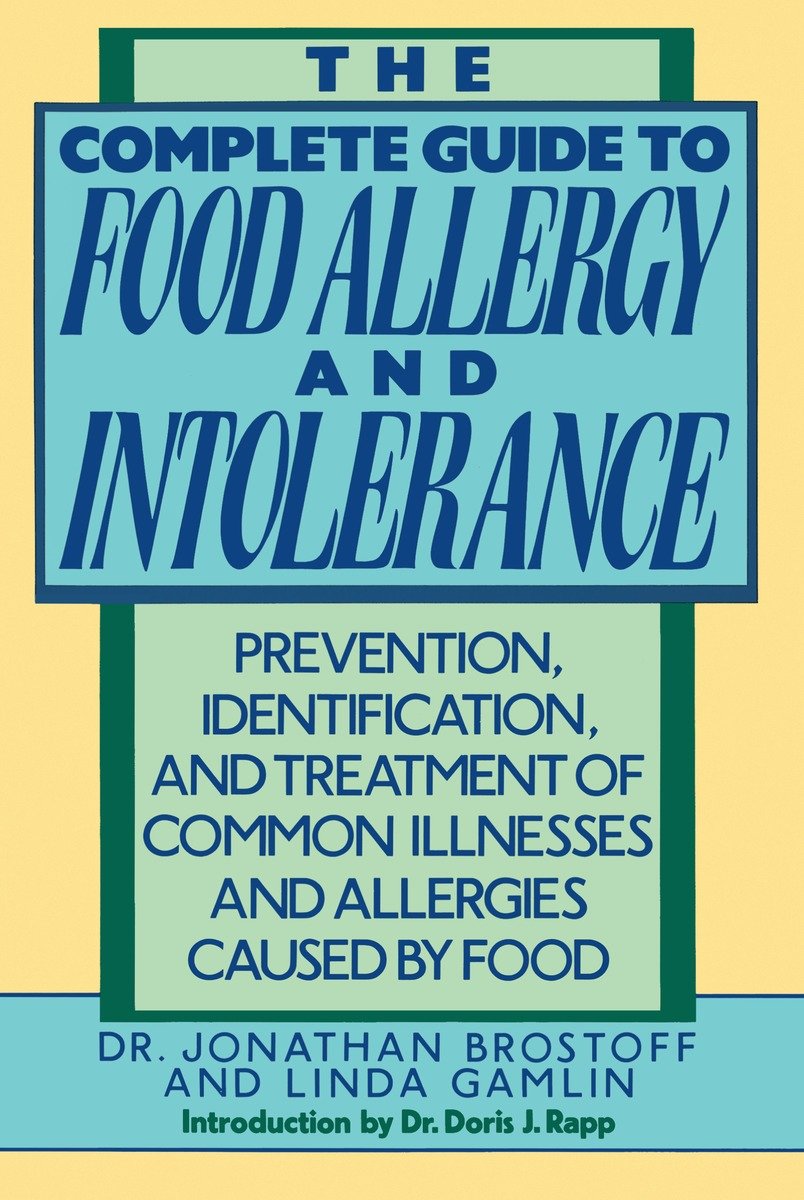 9780517577561 Prevention, Identification, and Treatment of Common Illnesses and Allergies: The Complete Guide to Food Allergy and Intolerance