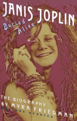 Buried Alive: The Biography of Janis Joplin