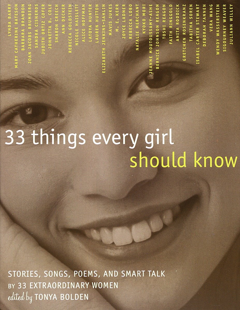 9780517709368 33 Things Every Girl Should Know: Stories, Songs, poems, and Smart Talk by 33 Extraordinary Women