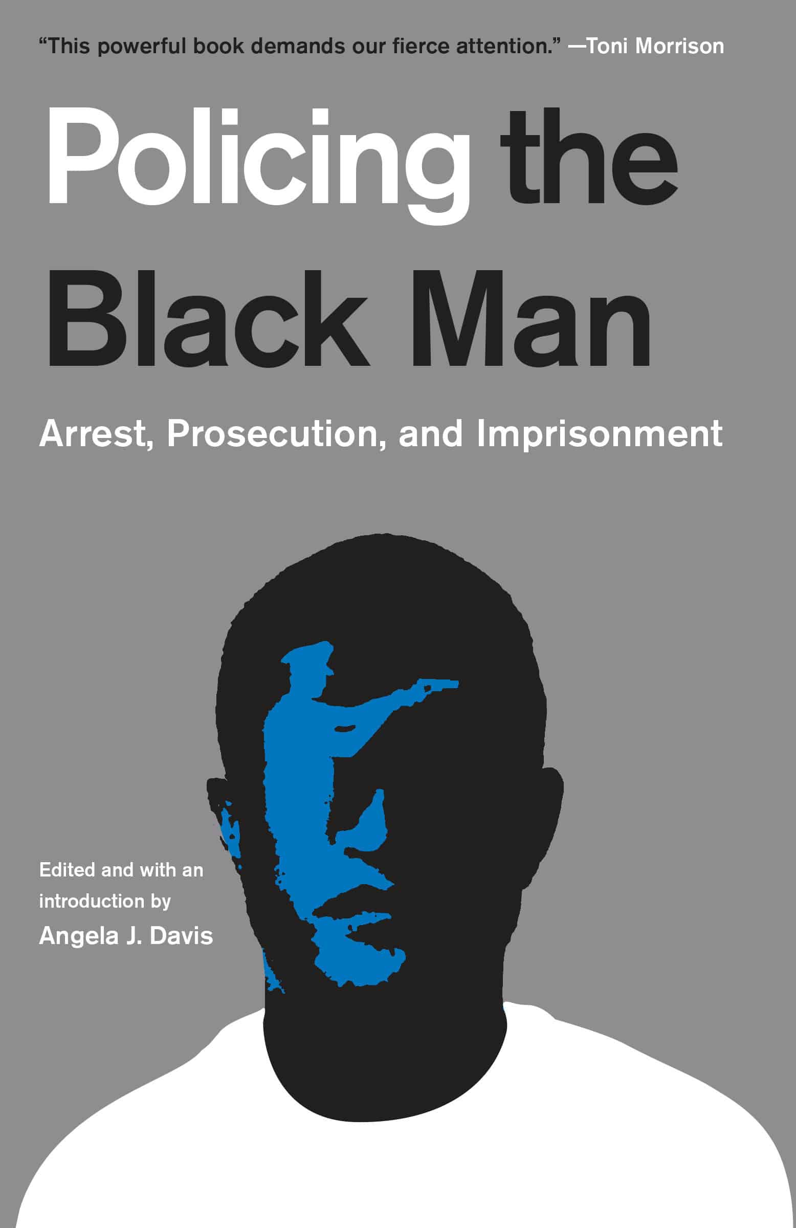 9780525436614 Policing the Black Man: Arrest, Prosecution, and Imprisonment