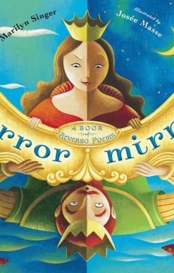 Mirror Mirror: A Book of Reverso Poems