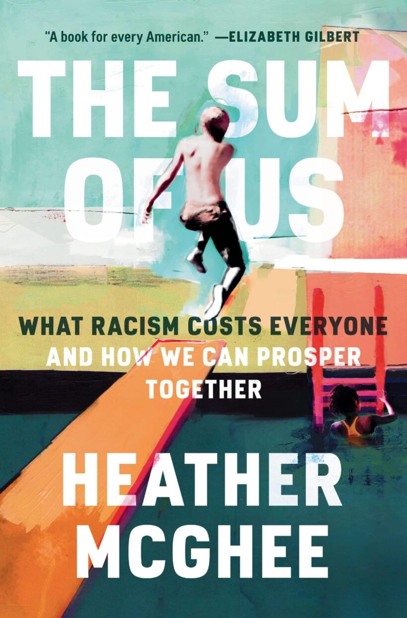 The Sum of Us: What Racism Costs Everyone and How We Can Prosper Together 2 The Sum of Us: What Racism Costs Everyone and How We Can Prosper Together