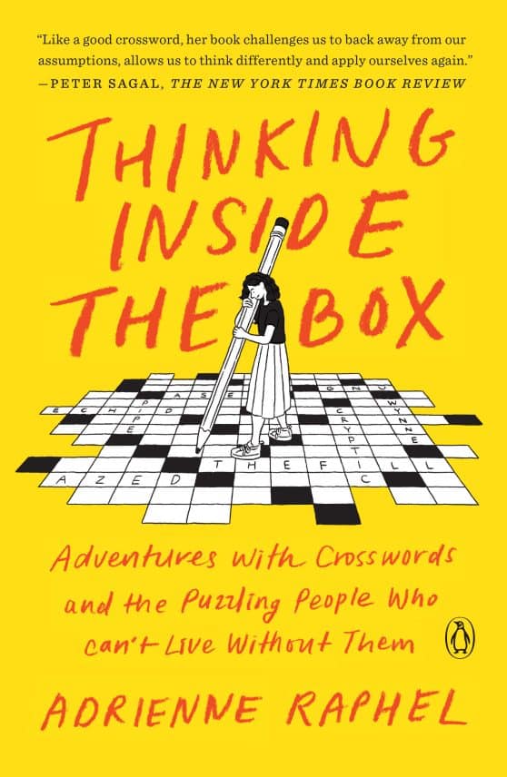 Thinking Inside the Box: Adventures with Crosswords and the Puzzling People Who Can't Live Without Them