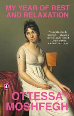 My Year of Rest and Relaxation: A Novel