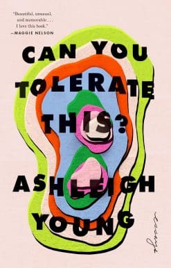Can You Tolerate This?: Essays