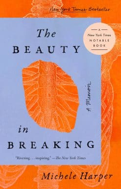 The Beauty in Breaking: A Memoir