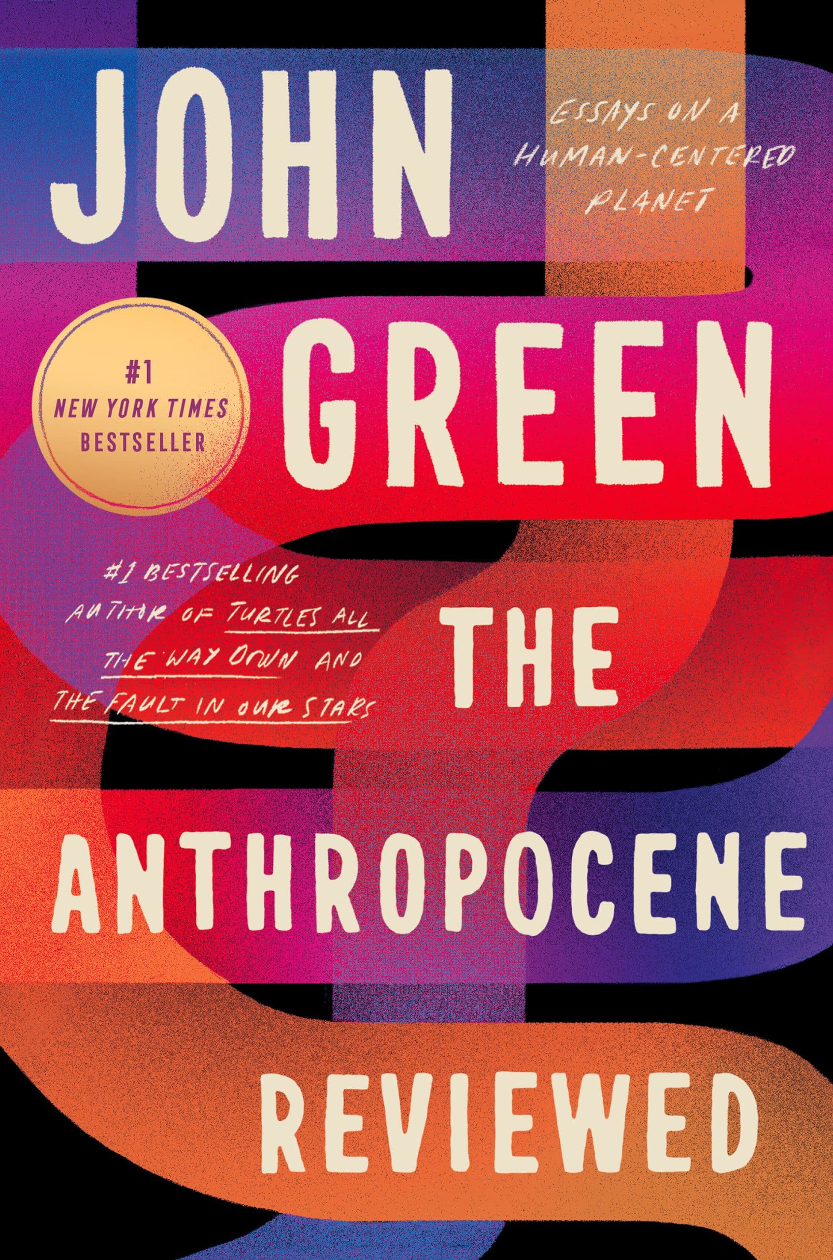 9780525555247 The Anthropocene Reviewed: Essays on a Human-Centered Planet