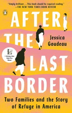 Two Families and the Story of Refuge in America: After the Last Border