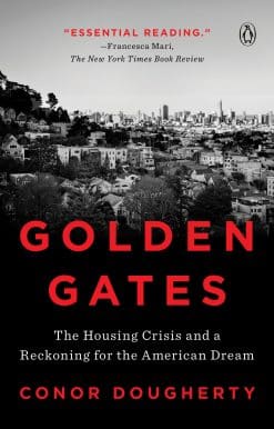 Golden Gates: The Housing Crisis and a Reckoning for the American Dream